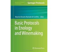 Basic Protocols In Enology And Winemaking