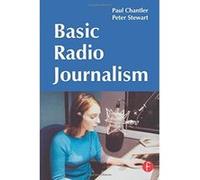 Basic Radio Journalism, Media Manuals Series Paul Chantler, Peter Stewart (Auteur)