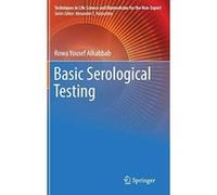 Basic Serological Testing (Techniques in Life Science and Biomedicine for the Non-Expert) - [Version Originale] Inconnu (Auteur)