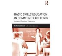 Basic Skills Education in Community Colleges by Grubb W Norton University of California Berkeley USA Paperback Book Grubb W Norton University of California Berkeley USA (Auteur)