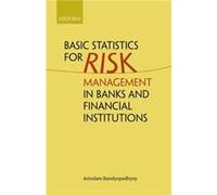 Basic Statistics for Risk Management in Banks and Financial Institutions - Bandyopadhyay Arindam Professor and Dean Academic Program Associate Professor F Bandyopadhyay Arindam Professor and Dean Acad