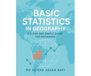 Basic Statistics in Geography: A Clear and Simple Guide for Beginners