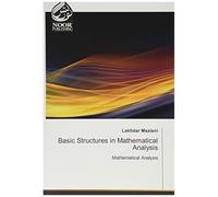 Basic Structures In Mathematical Analysis