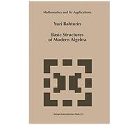 Basic Structures Of Modern Algebra
