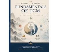 Basic Theories of Traditional Chinese Medicine and Systems Medicine (Combined Edition)