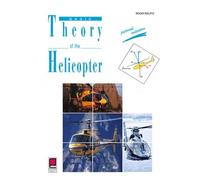 Basic theory of the helicopter - Pictorial initiation