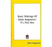 Basic Writings of Saint Augustine Augustine (Auteur)