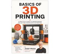 Basics of 3D Printing: A Beginner’s Guide to Additive Manufacturing