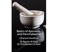 Basics of Ayurveda and Panchakarma: A Practical Handbook