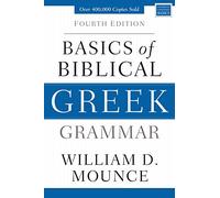 Basics Of Biblical Greek Grammar