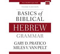 Basics of Biblical Hebrew Grammar: Third Edition