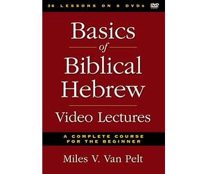 Basics of Biblical Hebrew Video Lectures: A Complete Course for the Beginner