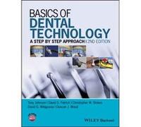 Basics of Dental Technology by Wood & Duncan J. School of Dentistry & Sheffield University Tony Johnson, David G Patrick, Christopher W Stokes, David G Wildgoose (Auteur)