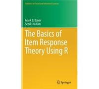 Basics Of Item Response Theory Using R Frank B Baker, Seock - Ho Kim (Auteur)