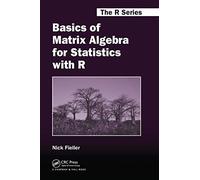 Basics Of Matrix Algebra For Statistics With R