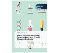 Basics Of Semiconducting Quantum Dots And Optical Characterizatization