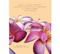 Basics of Social Research Qualitative and Quantitative Approaches by W. Lawrence Neuman W. Lawrence Neuman (Auteur)