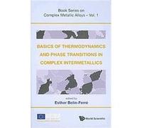 Basics of Thermodynamics and Phase Transitions in Complex Intermetallics, Book Series on Complex Metallic Alloys Esther Belin-Ferre (Auteur)