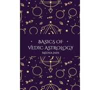 Basics of Vedic Astrology