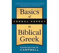 Basics Of Verbal Aspect In Biblical Greek