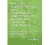 Basics- Oral Supplemental Stories, Basics- Reading/Writing Supplemental Stories, and Scaffolding Questions for Comprehension: ESL help for Adult ... and Beginner Book One Leader Copy