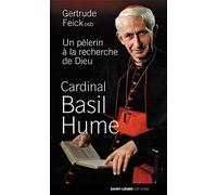Cardinal Basil Hume - Un pèlerin à la recherche de Dieu