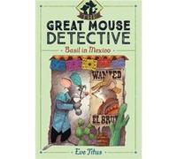 Basil in Mexico by Eve Titus & Illustrated by Paul Galdone Eve Titus Illustrated by Paul Galdone (Auteur)