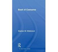 Basil of Caesarea (Early Church Fathers) - [Livre en VO] Stephen Hildebrand (Auteur)