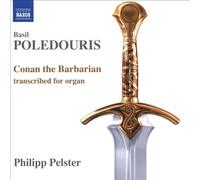 Basil Poledouris: Conan the Barbarian transcribed for organ [CD] NEUF