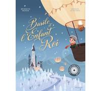 Basile et l'Enfant Roi + CD - Bénédicte Delelis - Mame - Livre CD - Contes et légendes jeunesse CD