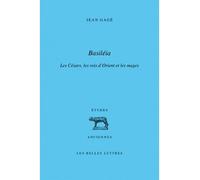Basiléia Les Césars, les rois d'Orient et les "Mages" - Jean Gagé - Belles Lettres - broché - Etude