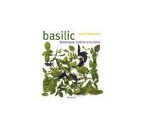 Basilic botanique culture et cuisine - Peter Bauwens - Edisud - broché - Guide
