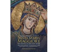 Basilica papale di Santa Maria Maggiore-Papal Basilica of Saint Mary Major. Ediz. bilingue