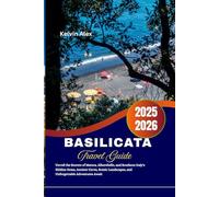 Basilicata Travel Guide 2025-2026: Unveil the Secrets of Matera, Alberobello, and Southern Italy's Hidden Gems, Ancient Caves, Scenic Landscapes, and Unforgettable Adventures Await