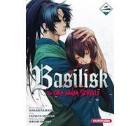 BASILISK - The Ôka Ninja Scrolls - tome 2 Masaki Segawa (Auteur), Shihira Tatsuya (Auteur), Pierre Giner (Traduction)