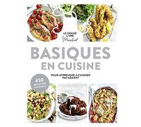 Basiques en cuisine: Pour apprendre à cuisine facilement - 450 recettes inratables