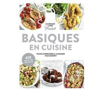 Basiques en cuisine Pour apprendre à cuisine facilement - 450 recettes inratables - Collectif - Marabout - broché - Guide