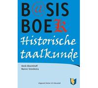 Basisboek historische taalkunde van het Nederlands: met afzonderlijke aandacht voor het Brabants, Fries, Limburgs, Nedersaksisch, Vlaams en Zeeuws