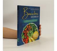Basisches Kochbuch: Starke Gesundheit & Mehr Energie Durch Basische Ernährung - Die Leckersten Rezepte Für Ein Natürliches Gleichgewicht Im Säure-Basen-Haushalt