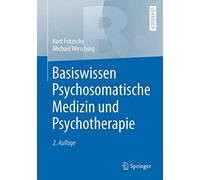 Basiswissen Psychosomatische Medizin Und Psychotherapie