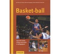 Basket-Ball : Approche totale. analyse technique et pédagogique de Vincenzi. Jean-Pierre de (2008) Broché