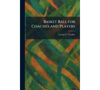 Basket Ball for Coaches and Players