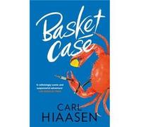 Basket Case by Carl Hiaasen Carl Hiaasen (Auteur)
