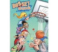 Basket Dunk - tome 02 Christophe Cazenove (Auteur), Arnaud Plumeri (Auteur), Mauricet (Dessinateur), Benoit Bekaert (Coloriste)