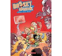 Basket Dunk - tome 05 - Christophe Cazenove - Bamboo Eds - cartonné - Bande dessinée jeunesse