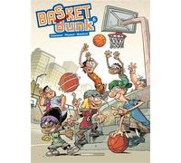 Basket Dunk - tome 06 - Christophe Cazenove - Bamboo Eds - cartonné - Bande dessinée jeunesse