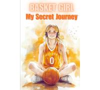 BASKET GIRL - My Secret Journey: Il diario che ogni ragazza stava aspettando! è il tuo spazio personale per raccontare, sognare e creare. Versione conveniente in bianco e nero.