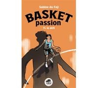Basket Passion ! Le défi - Sabine Du Faÿ - Oskar - broché - Roman junior