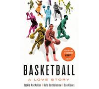 Basketball: A Love Story