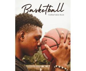Basketball Coffee Table Book: A Large Format Photography Paperback of Epic Courts, Street Dunk Shots, Portraits from the Hood, Raw Action and Vintage ... Gift for Men, Boys, Teens, Basket ball Lovers